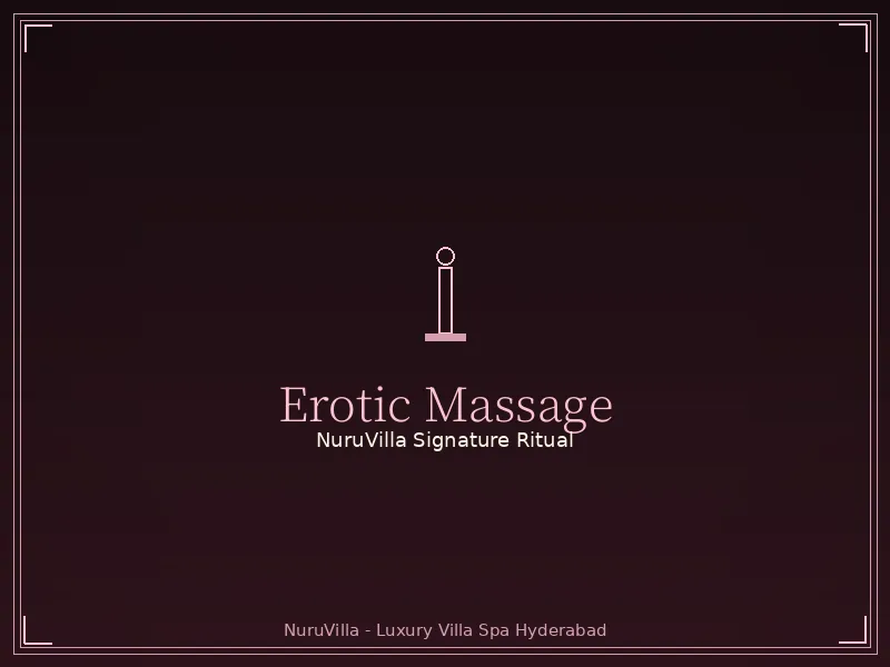 Erotic massage ritual at NuruVilla Hyderabad villa spa