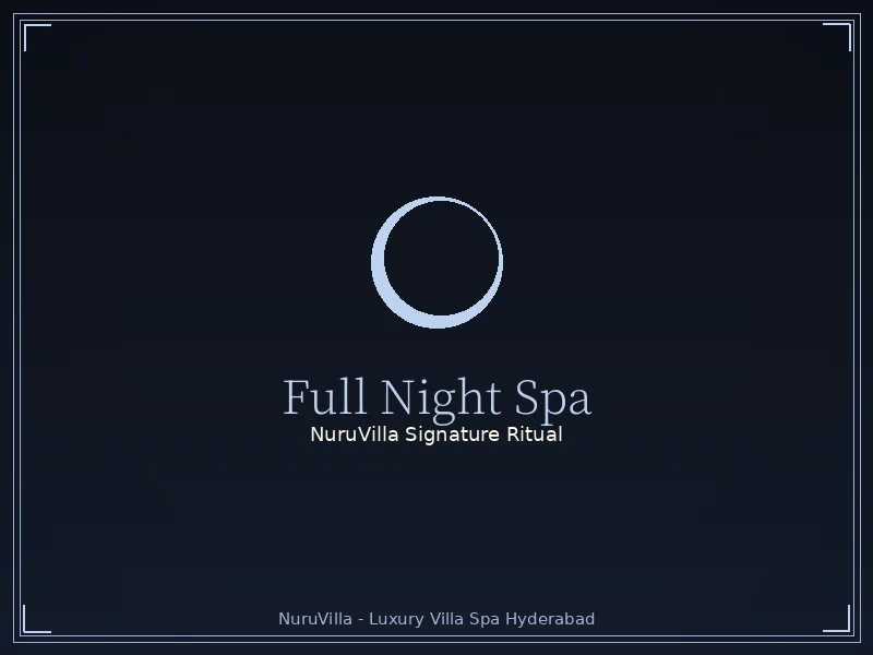 Full night spa experience at NuruVilla Hyderabad villa spa