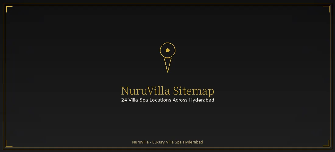 NuruVilla Sitemap - 24 Villa Spa Locations Across Hyderabad Overview map of NuruVilla 24 villa spa locations across Hyderabad with gold pins on dark background